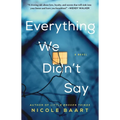 Everything We Didn't Say - Paperback