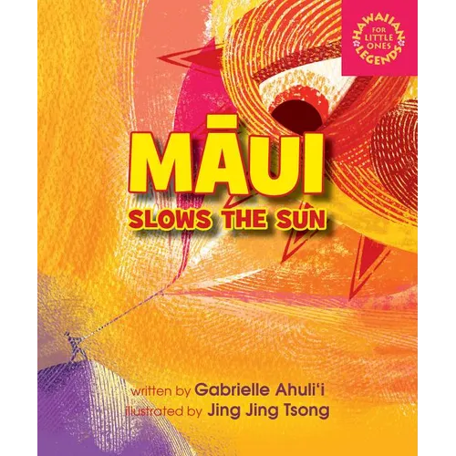 Maui Slows the Sun - Board Book