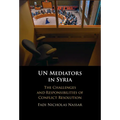 UN Mediators in Syria - Hardcover