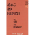 Borges and Philosophy: Self, Time, and Metaphysics - Hardcover