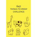 642 Things to Draw Challenge - Paperback