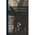 Four Years In The Saddle