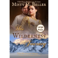 This Wilderness Journey - Paperback
