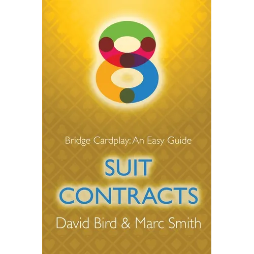 Bridge Cardplay: An Easy Guide - 8. Suit Contracts - Paperback