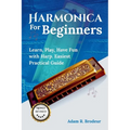 Harmonica For Beginners: Learn, Play, Have Fun with Harp. Easiest Practical Guide - Paperback
