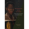 Reckoning with Slavery: Gender, Kinship, and Capitalism in the Early Black Atlantic - Paperback