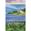 The Clue at Copper Harbor: A Michigan Lighthouse Adventure - Paperback