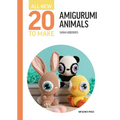 All-New Twenty to Make: Amigurumi Animals - Hardcover
