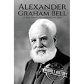 Alexander Graham Bell: A Life From Beginning to End - Paperback