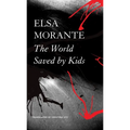 The World Saved by Kids: And Other Epics - Paperback