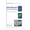 Bacteriology: The Study of Bacteria - Hardcover