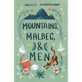 Mountains, Malbec, and Men - Paperback