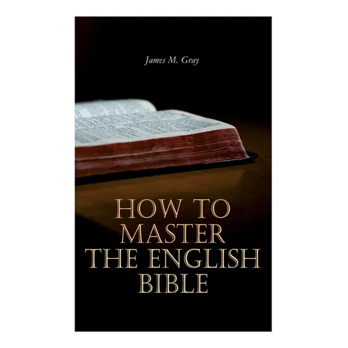 How to Master the English Bible - Paperback