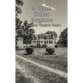 A Place Called Brighton: A Historic Virginia Home - Hardcover
