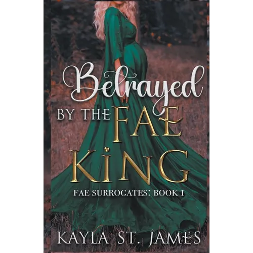 Betrayed by the Fae King - Paperback
