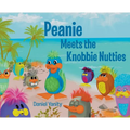 Peanie Meets the Knobbie Nutties - Hardcover