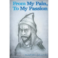 From My Pain to My Passion - Paperback