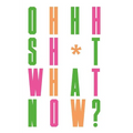 Oh Sh*t... What Now? - Hardcover
