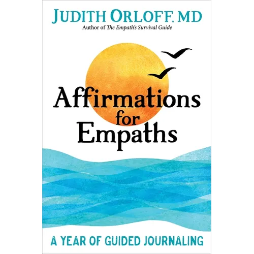 Affirmations for Empaths: A Year of Guided Journaling - Paperback