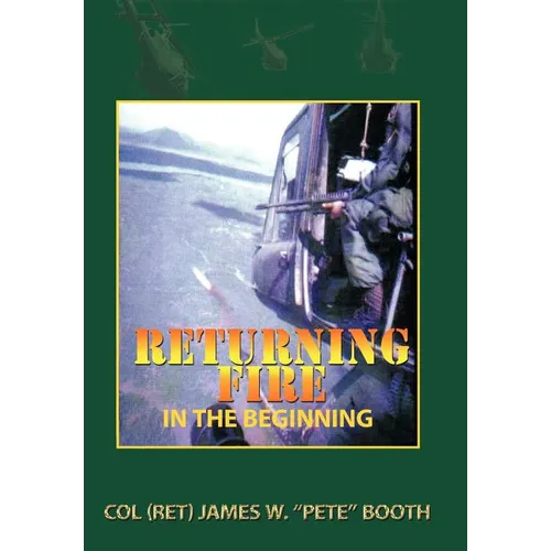 Returning Fire: In the Beginning