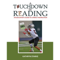 A Touchdown in Reading: An Educator's Guide to Literacy Instruction - Paperback