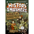 History Smashers: Plagues and Pandemics - Paperback