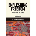 Enfleshing Freedom: Body, Race, and Being, Second Edition - Paperback