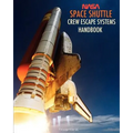 NASA Space Shuttle Crew Escape Systems Handbook - Paperback