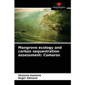 Mangrove ecology and carbon sequestration assessment: Comoros - Paperback