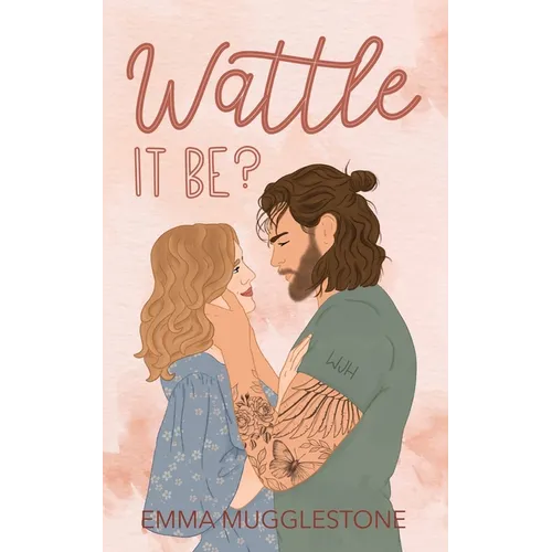 Wattle It Be? - Paperback