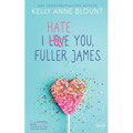 I Hate You, Fuller James - Paperback