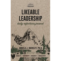 Likeable Leadership: Humility, Generosity, Integrity, Consistency - Paperback
