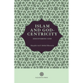 Islam and God-Centricity: Discovering God - Paperback
