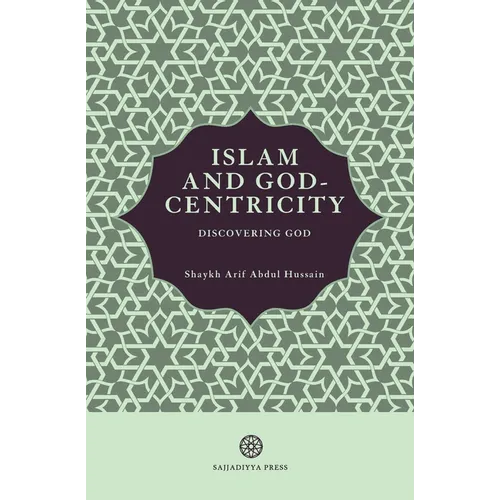 Islam and God-Centricity: Discovering God - Paperback