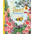 Bees Are Our Friends - Hardcover