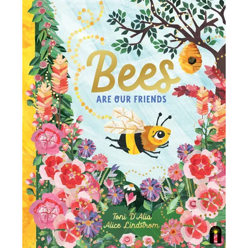 Bees Are Our Friends - Hardcover