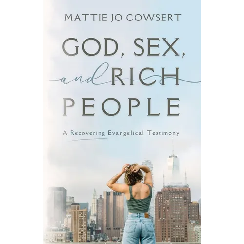 God, Sex, and Rich People - Paperback