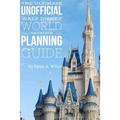 The Ultimate Unofficial Walt Disney World Planning Guide - Paperback