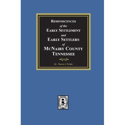 Reminiscences of the Early Settlement and Early Settlers of McNairy County, Tennessee