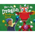 Me and My Dragon: Christmas Spirit - Paperback