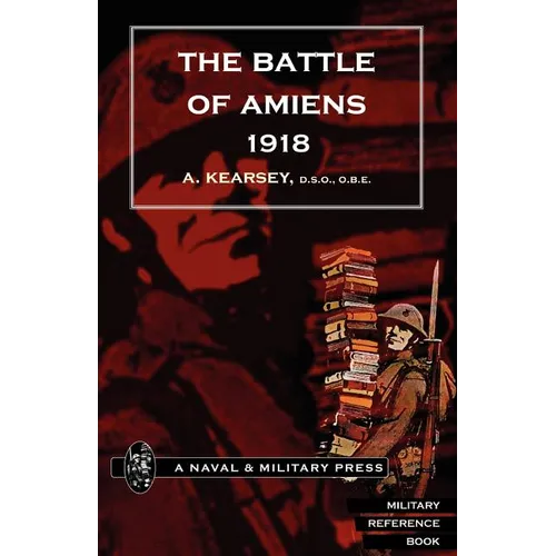 Battle of Amiens 1918, and Operations 8th August-3rd September, 1918.