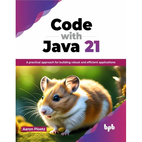 Code with Java 21: A practical approach for building robust and efficient applications (English Edition) - Paperback