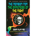 The Reason for the Darkness of the Night: Edgar Allan Poe and the Forging of American Science - Paperback