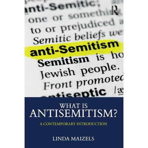 What Is Antisemitism?: A Contemporary Introduction - Paperback