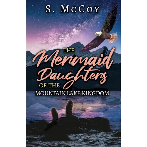 The Mermaid Daughters of the Mountain Lake Kingdom - Paperback