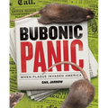 Bubonic Panic: When Plague Invaded America - Hardcover