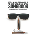 Easy Harmonica Songbook: For Diatonic Harmonica - Paperback