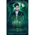 Wyrde and Wild - Paperback