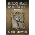Sherlock Holmes: The Baker Street Legacy - Paperback