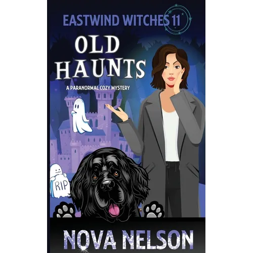Old Haunts: A Paranormal Cozy Mystery - Paperback